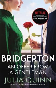 Bridgerton: An Offer From A Gentleman (Bridgertons Book 3) : Inspiration for the Netflix Original Series Bridgerton