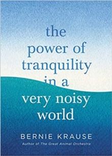 The Power of Tranquility in a Very Noisy World