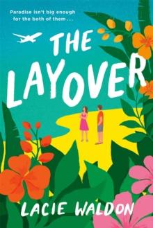 The Layover : the perfect laugh-out-loud romcom to escape with this summer