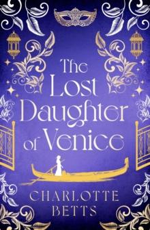 The Lost Daughter of Venice : evocative new historical fiction full of romance and mystery