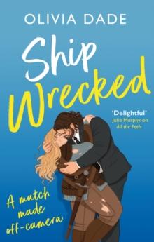 Ship Wrecked : a heart-warming Hollywood romance