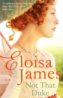 Not That Duke : A sensual, witty enemies-to-lovers Regency romance