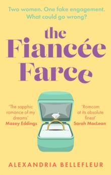 The Fianc e Farce : the perfect steamy sapphic rom-com