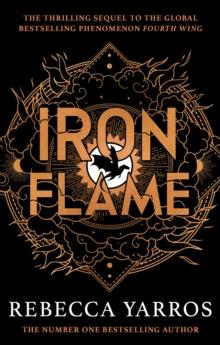 Iron Flame : DISCOVER THE GLOBAL PHENOMENON THAT EVERYONE CAN'T STOP TALKING ABOUT!