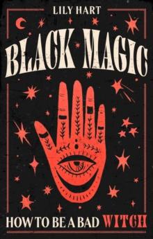 Black Magic : How to Be a Bad Witch