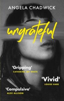 Ungrateful : Utterly gripping and emotional fiction about love, loss and second chances