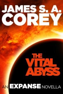 The Vital Abyss : An Expanse Novella