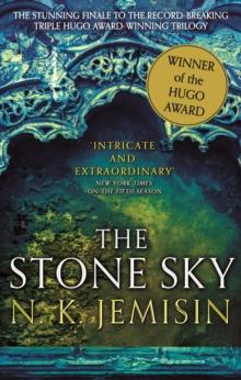 The Stone Sky : The Broken Earth, Book 3, WINNER OF THE HUGO AWARD 2018