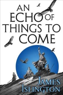 An Echo of Things to Come : Book Two of the Licanius trilogy