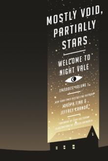 Mostly Void, Partially Stars: Welcome to Night Vale Episodes, Volume 1