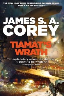 Tiamat's Wrath : Book 8 of the Expanse (now a Prime Original series)