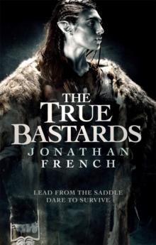 The True Bastards : Book Two of the Lot Lands