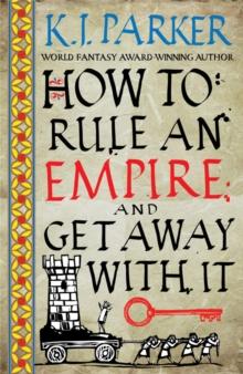 How To Rule An Empire and Get Away With It : The Siege, Book 2