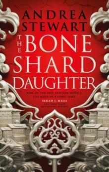 The Bone Shard Daughter : The first book in the Sunday Times bestselling Drowning Empire series