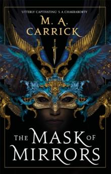 The Mask of Mirrors : Rook and Rose, Book One