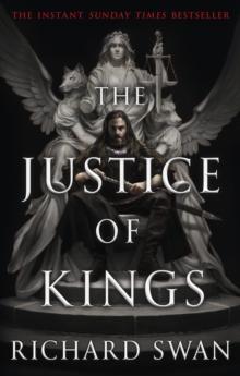 The Justice of Kings : the Sunday Times bestseller (Book One of the Empire of the Wolf)