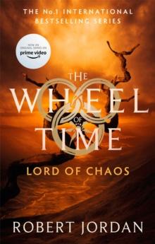 Lord Of Chaos : Book 6 of the Wheel of Time (Now a major TV series)