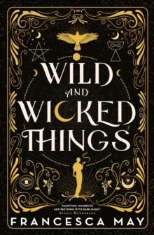 Wild and Wicked Things : The Instant Sunday Times Bestseller