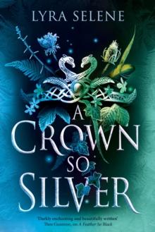 A Crown So Silver : The Spellbinding Number One Sunday Times Bestseller