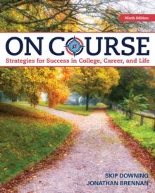 On Course : Strategies for Creating Success in College, Career, and Life