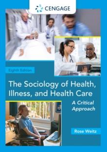 The Sociology of Health, Illness, and Health Care