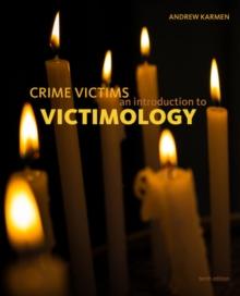 Crime Victims : An Introduction to Victimology