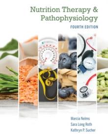 Nutrition Therapy and Pathophysiology Book Only