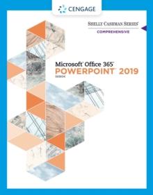 Shelly Cashman Series(R) Microsoft(R) Office 365(R) & PowerPoint(R) 2019 Comprehensive