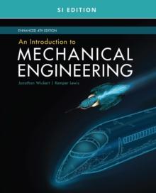 An Introduction to Mechanical Engineering, Enhanced, SI Edition