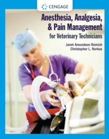 Anesthesia, Analgesia, and Pain Management for Veterinary Technicians