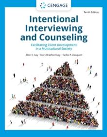 Intentional Interviewing and Counseling : Facilitating Client Development in a Multicultural Society