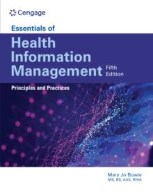 Essentials of Health Information Management : Principles and Practices