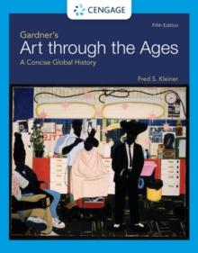 Gardner's Art through the Ages : A Concise Global History