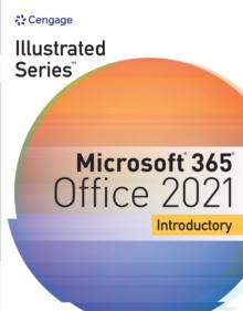 Illustrated Series(R) Collection, Microsoft(R) 365(R) & Office(R) 2021 Introductory