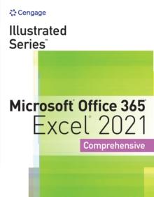 Illustrated Series(R) Collection, Microsoft(R) Office 365(R) & Excel(R) 2021 Comprehensive