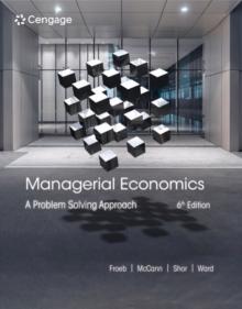 Managerial Economics : A Problem Solving Approach