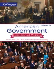 American Government : Institutions and Policies, Enhanced