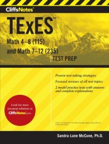 CliffsNotes TExES Math 4-8 (115) and Math 7-12 (235)