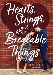 Hearts, Strings, and Other Breakable Things