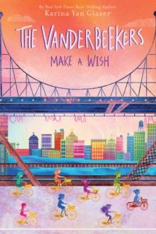 The Vanderbeekers Make A Wish