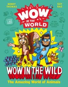 Wow in the World: Wow in the Wild : The Amazing World of Animals