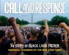 Call and Response: The Story of Black Lives Matter