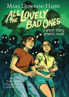 All the Lovely Bad Ones Graphic Novel : A Ghost Story Graphic Novel