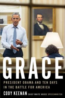 Grace : President Obama and Ten Days in the Battle for America