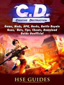 Creative Destruction, Game, Mods, APK, Hacks, Tips, Cheats, Battle Royale, Bots, Guide Unofficial