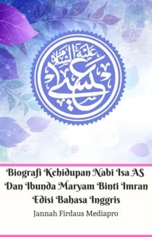 Biografi Kehidupan Nabi Isa AS Dan Ibunda Maryam Binti Imran Edisi Bahasa Inggris