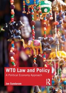 WTO Law and Policy : A Political Economy Approach