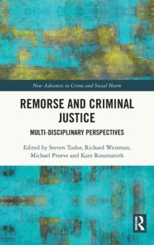 Remorse and Criminal Justice : Multi-Disciplinary Perspectives