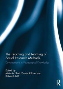 The Teaching and Learning of Social Research Methods : Developments in Pedagogical Knowledge