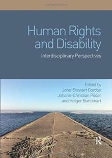 Human Rights And Disability : Interdisciplinary Perspectives